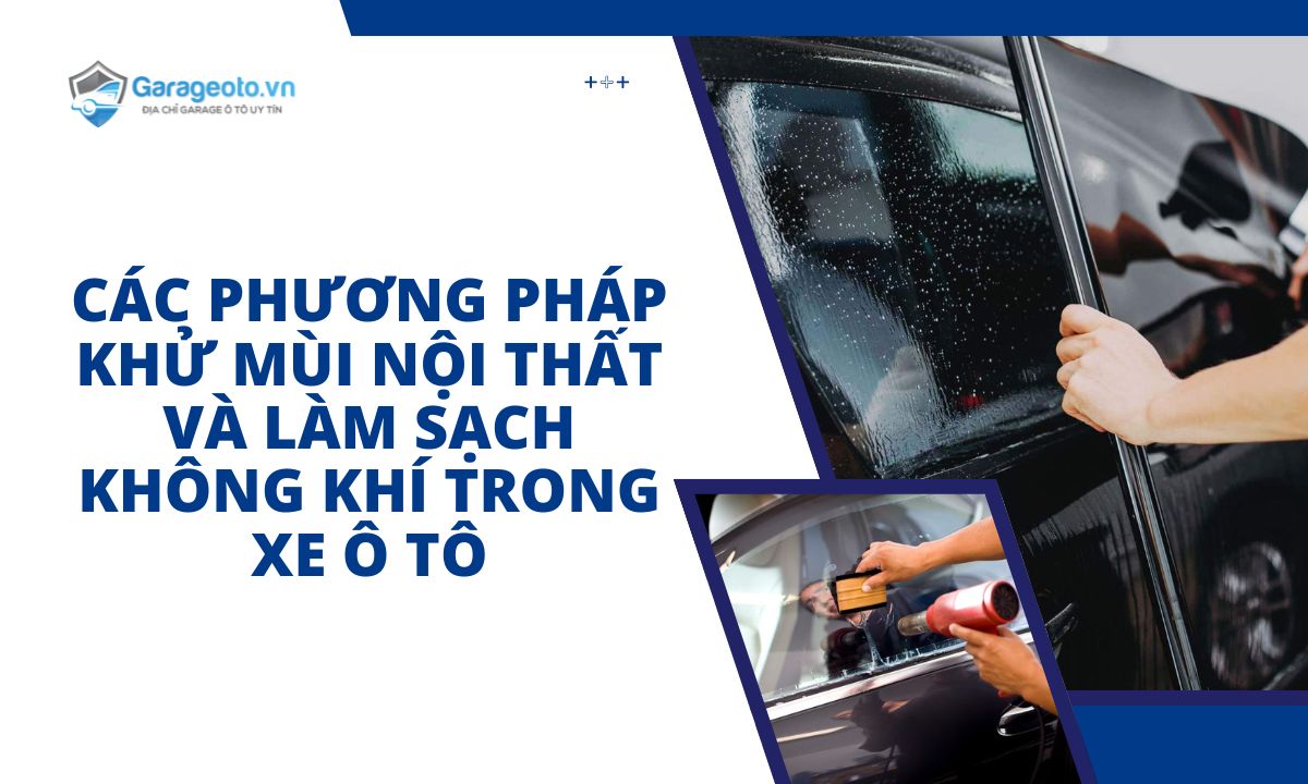 Các phương pháp khử mùi nội thất và làm sạch không khí trong xe ô tô