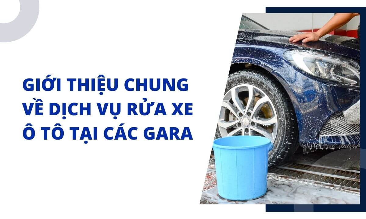 Giới thiệu chung về dịch vụ rửa xe ô tô tại các Gara