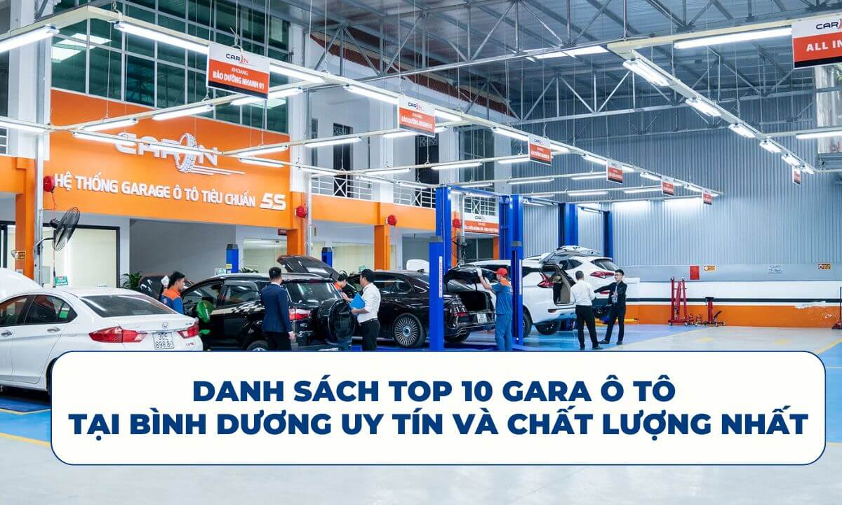 Danh sách Top 10 Gara ô tô tại Bình Dương uy tín và chất lượng nhất