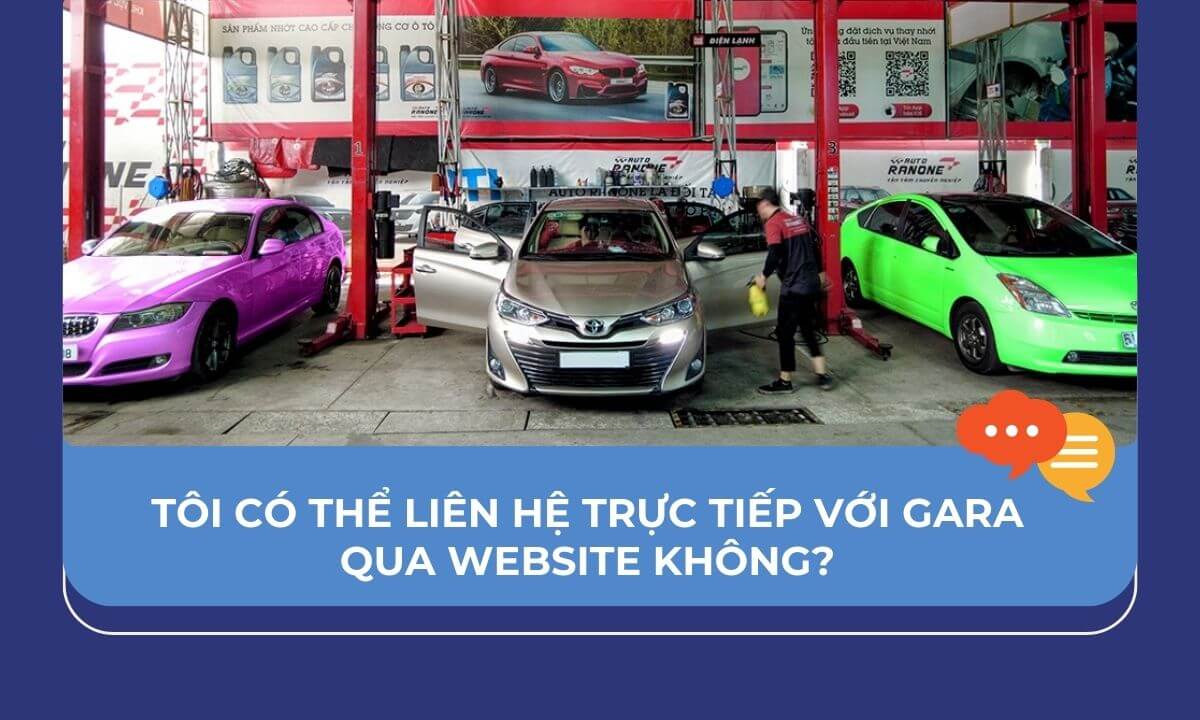 Tôi có thể liên hệ trực tiếp với gara qua website không?