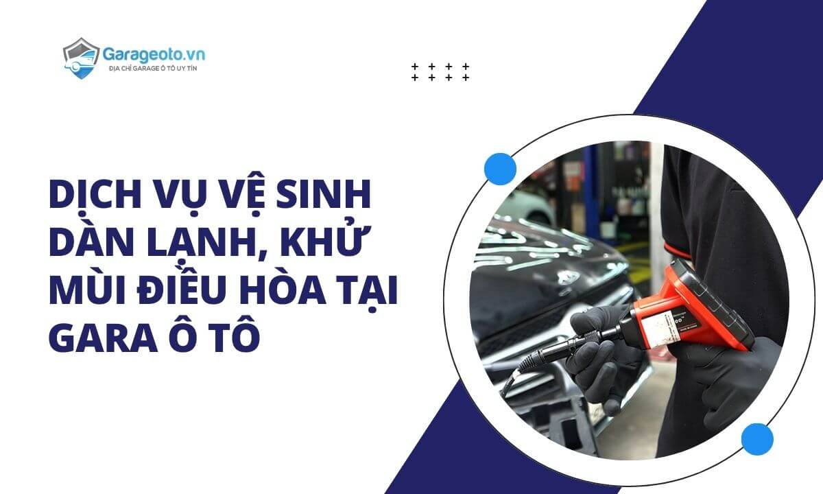 Dịch vụ vệ sinh dàn lạnh, khử mùi điều hòa tại Gara ô tô