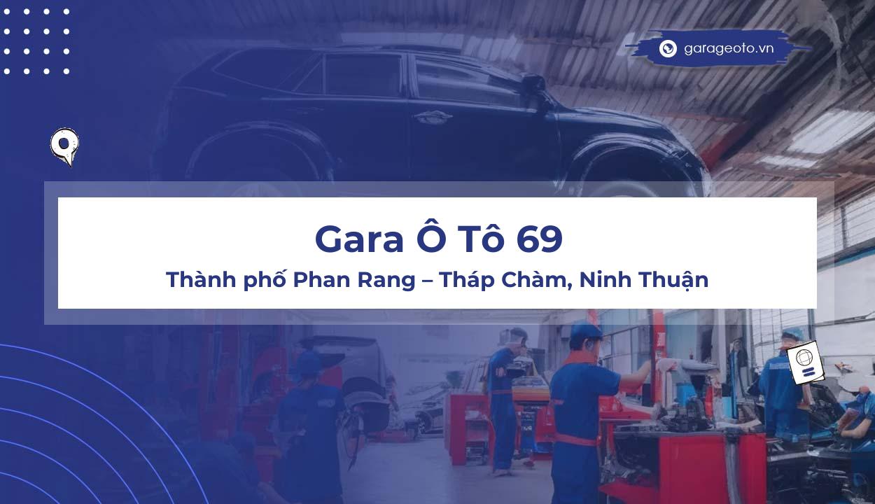 Review Gara Ô Tô 69  Nơi Uy Tín Để Chăm Sóc Xe Tại Phan RangTháp Chàm