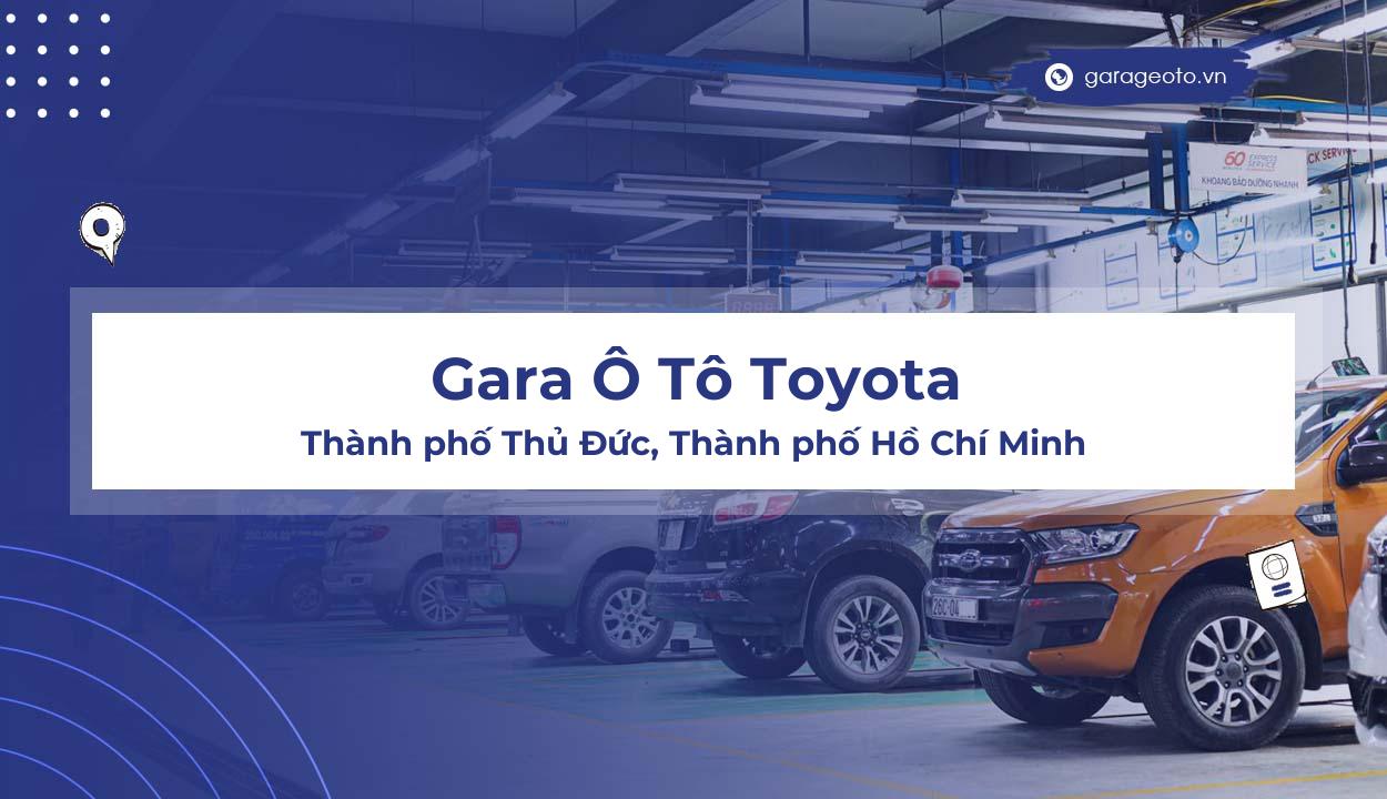 Đánh giá Gara Ô Tô Toyota tại Thủ Đức – Trung tâm dịch vụ chính hãng đáng tin cậy