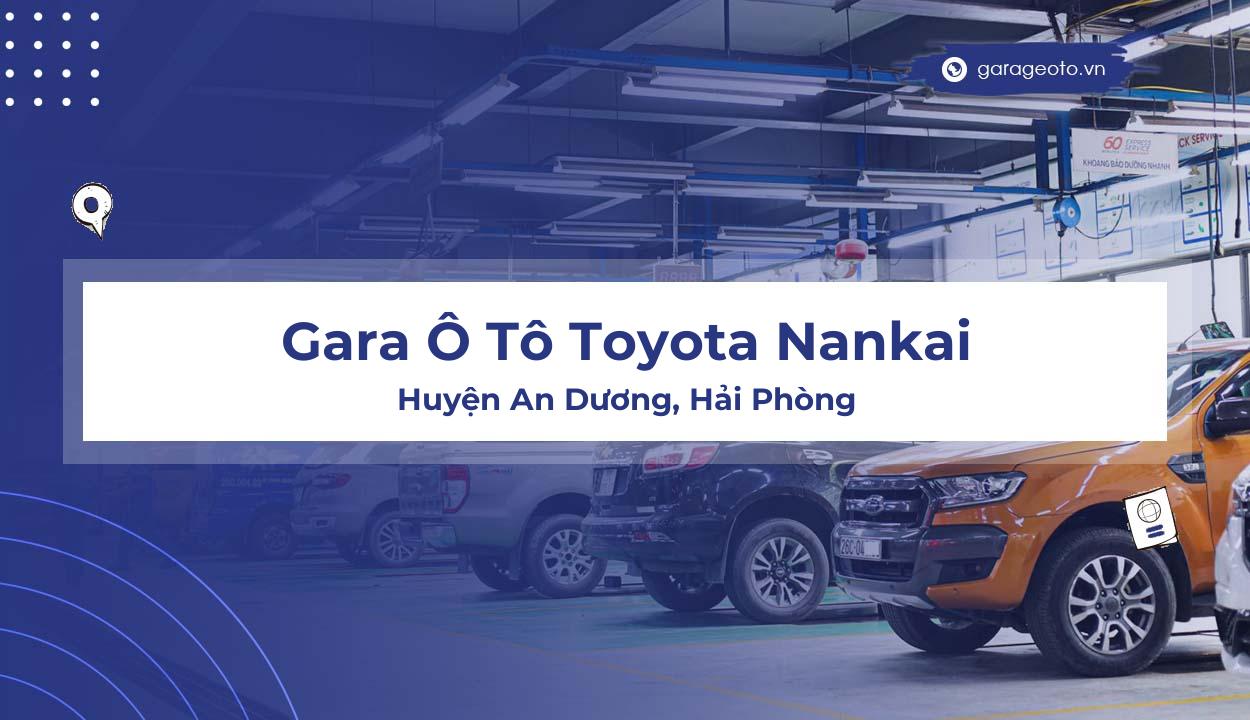 Đánh Giá Gara Ô Tô Toyota Nankai: Trung Tâm Dịch Vụ Ô Tô Chính Hãng Hàng Đầu Tại Hải Phòng