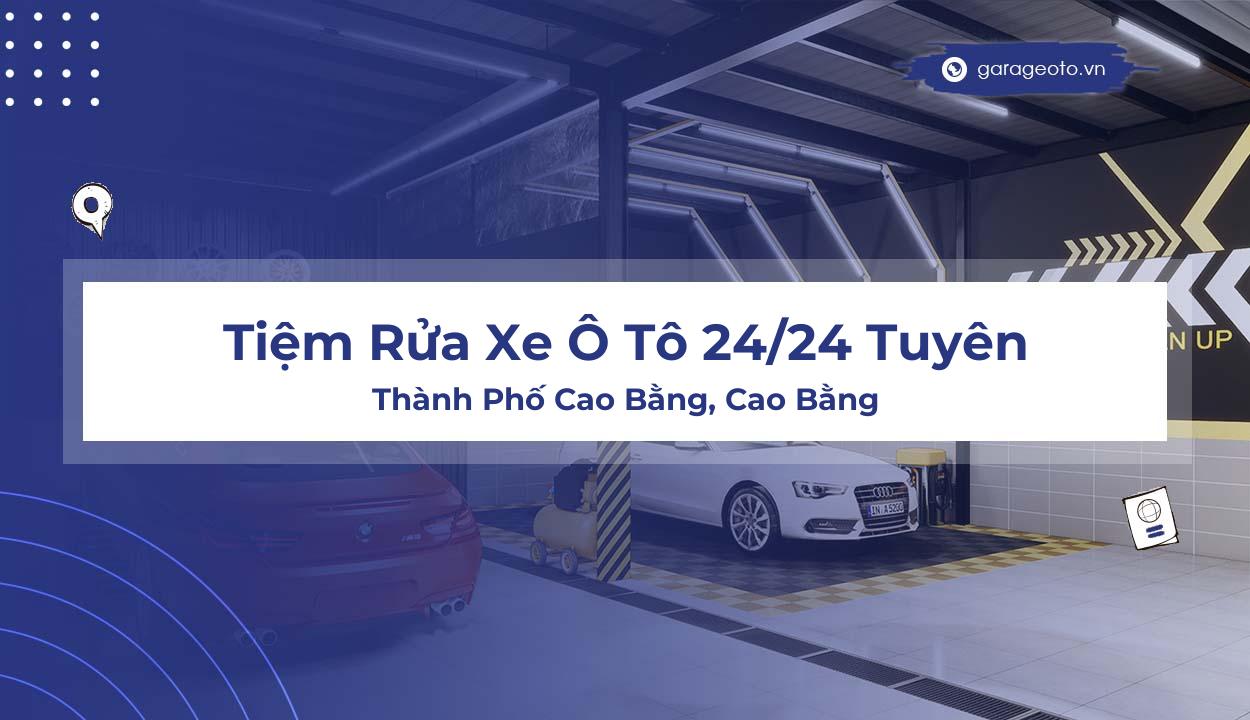 Đánh giá chi tiết Tiệm Rửa Xe Ô Tô 24/24 Tuyên – Dịch vụ chất lượng, tận tâm tại Cao Bằng